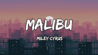 Miley Cyrus  Malibu Lyrics [upl. by Bor]