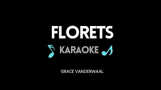 Florets KARAOKE  Grace VanderWaal [upl. by Arreyt]