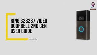 Ring Video Doorbell 2nd Gen User Guide Set Up and Installation Model 328287 [upl. by Devi575]