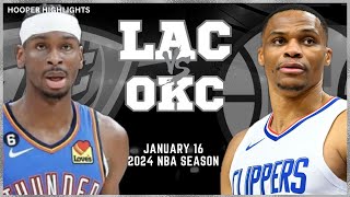 LA Clippers vs Oklahoma City Thunder Full Game Highlights  Jan 16  2024 NBA Season [upl. by Halyhs]