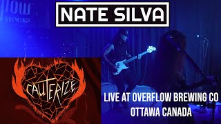 NATE SILVA  CAUTERIZE  Live at Overflow Brewing Ottawa Canada [upl. by Annaerdna523]