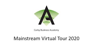 Corby Business Academy Mainstream Virtual Tour 2020 [upl. by Natanoj]