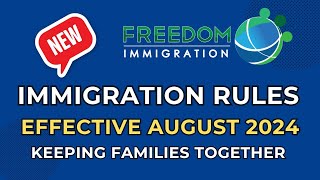 New Immigration Rules in August 2024  Keeping Families Together [upl. by Alliuqat]