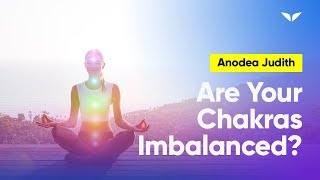 How To know If Your Chakras Are Imbalanced  Anodea Judith [upl. by Favianus787]