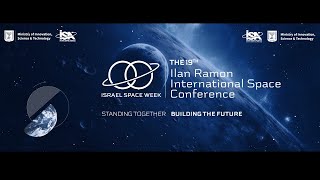 Ilan Ramon International Space Conference  כנס החלל הבינלאומי עquotש אילן רמון [upl. by Nnylak]