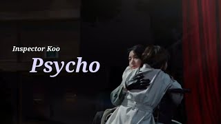 FMV Inspector Koo  구경이  Kyung Yi X K Yi Kyung  Psycho  Red Velvet [upl. by Luciano]