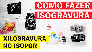 como fazer ISOGRAVURA  XILOGRAVURA para crianças com isopor [upl. by Eiramlirpa53]