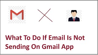 What To Do If Email Is Not Sending On Gmail App Updated 2024 [upl. by Cohette]