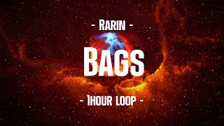 Rarin  Bags 1Hour Loop [upl. by Adnamas]