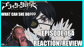 WHAT CAN SHE DO Black Clover Episode 164 ReactionReview [upl. by Pauiie]