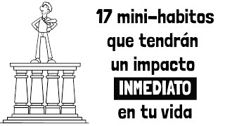 17 habitos que solo toman cinco minutos pero transforman tu vida para siempre [upl. by Naeruat]