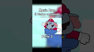 Mario Bros El Disfraz Equivocado  Parte 3 [upl. by Prospero859]