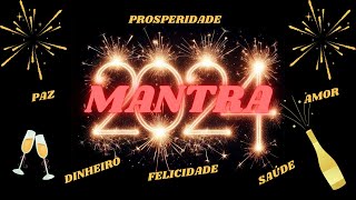 MANTRA PARA 2024🎆🎆🎆 108 REPETIÇÕES [upl. by Kosse]