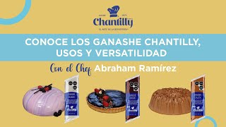 Master Class Chantilly Conoce a los Ganashe Chantilly usos y versatilidad [upl. by Anihsat]