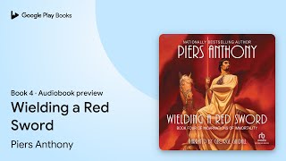 Wielding a Red Sword Book 4 by Piers Anthony · Audiobook preview [upl. by Essilrahc]