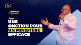 L’APÔTRE ENSEIGNE  Une Onction Pour Un Ministère Efficace [upl. by Shanly415]