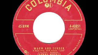 1957 Johnny Mathis  Warm And Tender [upl. by Llenyr]