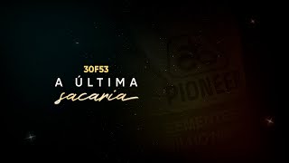 A última sacaria do 30F53 – Para sempre uma estrela [upl. by Best]