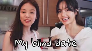 Jenlisa Oneshot “My blind date” [upl. by Renner]