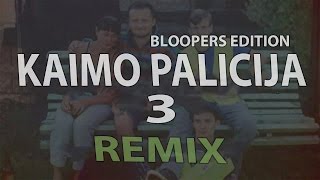 WhyDotas Remix  KAIMO PALICIJA 3 BLOOPERS [upl. by Studnia801]