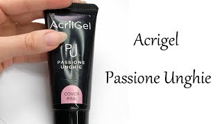 Acrigel Passione unghie prima volta [upl. by Aehc]