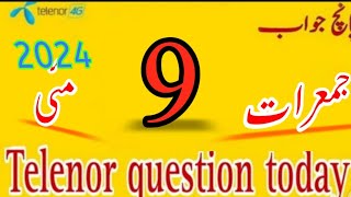 9 may 2024 questions and answers  My Telenor TODAY Answers [upl. by Aleakcim]