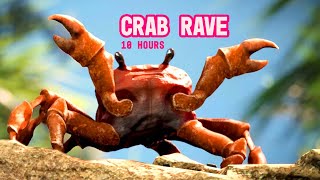 Crab Rave 10 Hours [upl. by Aryl954]