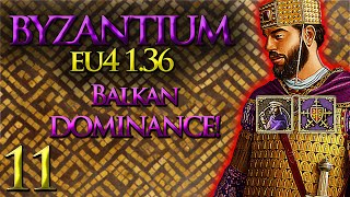 Balkan DOMINANCE  Byzantium Lets Play  EU4 136  Part 11 [upl. by Ettegroeg]