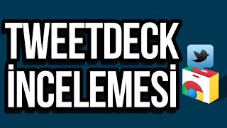 TweetDeck Eklentisi İncelemesi [upl. by Aihsilat228]