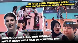 quotSo yung Kena Mentalquot Mega Di Kira Cupu Ternyata Suhu  Bukilic Sebut Tentang Mega Saat Jadi MVP [upl. by Hertzfeld]