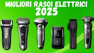 Migliori rasoi elettrici del 2025  Guida completa nella scelta del miglior modello per te [upl. by Einahpet346]