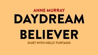 Daydream Believer  Anne Murray amp Nelly Furtado [upl. by Eelrebmyk]