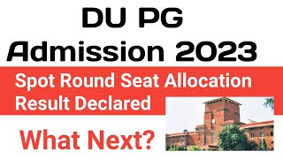 DU Pg Admission 2023 Spot Round Result Declared 2023  DU Pg spot round seat allotment 2023 [upl. by Cocks]