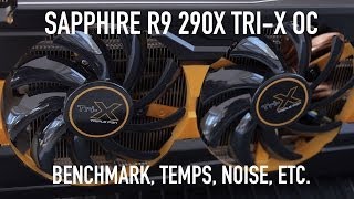 Sapphire TriX R9 290X Overview Benchmarks Temps and Noise [upl. by Aynotan74]