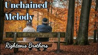 Unchained Melody  Righteous Brothers lyrics [upl. by Iover]