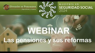 WEBINAR  Las pensiones y sus reformas [upl. by Mroz]