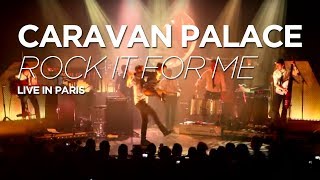 Caravan Palace  Rock It For Me live at Le Trianon Paris [upl. by Elyn]