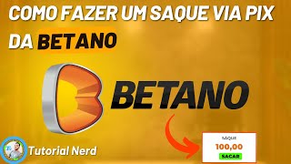 COMO FAZER UM SAQUE VIA PIX DA BETANO [upl. by Engel335]