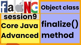 Core Java Advanced  Object class  finalize method  session9  faangacademy [upl. by Feil584]