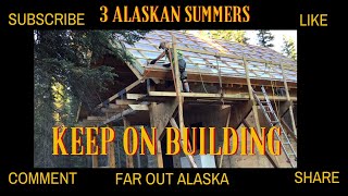 3 Alaskan Summers Of Building Our Cabin With Loft  Our Future Homestead [upl. by Hedi]