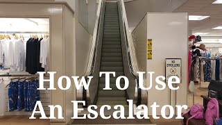 How To Use An Escalator w Safety Guildelines [upl. by Imoyaba]