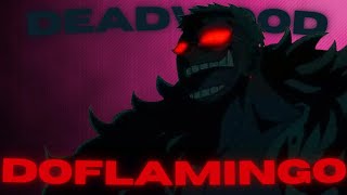 Doflamingo Edit  Deadwood [upl. by Desma]