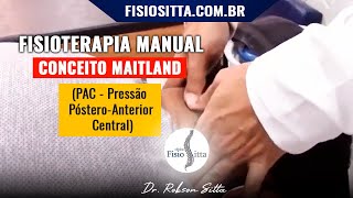 TERAPIA MANUAL MAITLAND MOBILIZAÇÃO ARTICULAR da COLUNA VERTEBRAL PAC Fisioterapia Dr Robson Sitta [upl. by Eillim]