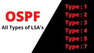 All Types of LSAs in OSPF  Depth Explanation of OSPF LSAs  Type 1 to Type 7 LSAs  ccna ccie [upl. by Melamed]