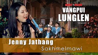 Jenny Jathang  Sakhmelmawi  VANGPUI LUNGLEN Season 4 [upl. by Feliza]