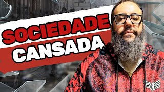 Sociedade condenada ao cansaço [upl. by Osei673]