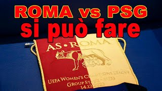 Roma Vs PSG Champions Roma femminile favorita ma di poco [upl. by Sivle]