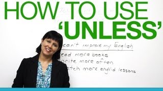 Speaking English  How to use quotunlessquot [upl. by Nodnarb]