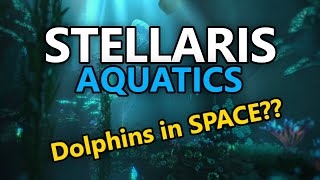 Stellaris Aquatics Species Pack Lets Play Ep1 [upl. by Lukasz714]