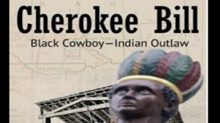 Cherokee Bill [upl. by Pedaias152]